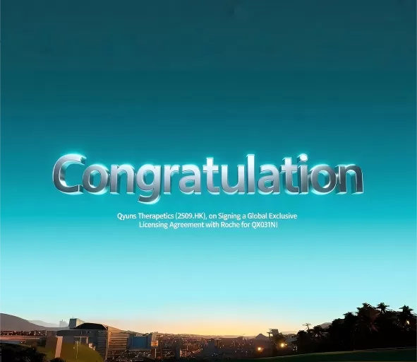 ExCell Bio Warmly Congratulates Qyuns Therapeutics (2509.HK), on Signing a Global Exclusive Licensing Agreement with Roche for QX031N!